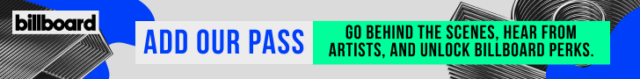 Billboard banner with 'ADD OUR PASS' and a call to action about behind-the-scenes artist content and perks.