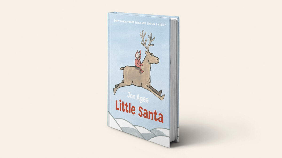 Children's book cover showing a boy in red riding a brown reindeer against a pale blue sky with snow at the bottom, title Little Santa by Jon Agee