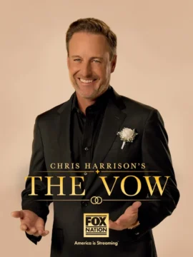Smiling man in a black suit with boutonniere poses on a poster reading “Chris Harrison’s The Vow” and “Fox Nation.”